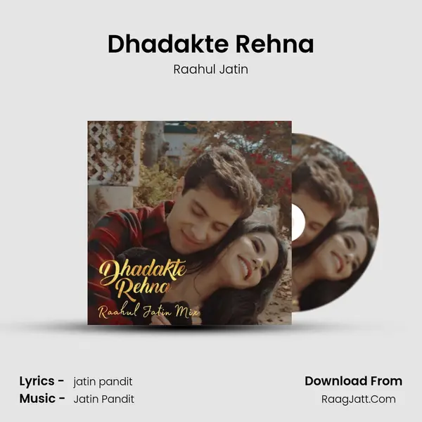 Dhadakte Rehna MP3 Song by Raahul Jatin Cover