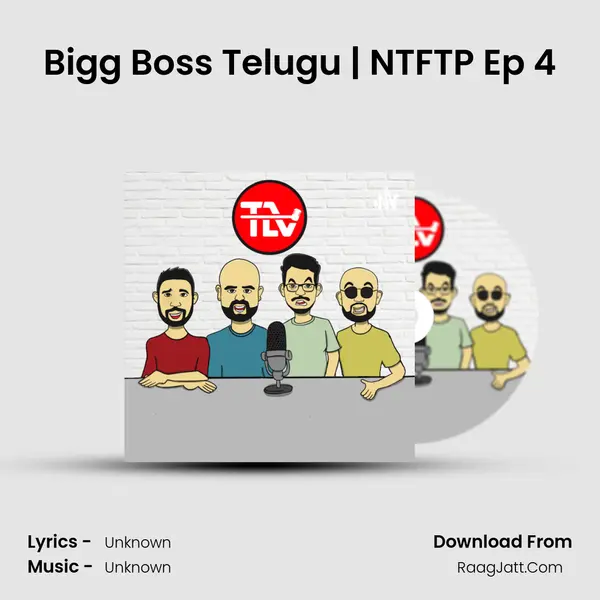 Bigg Boss Telugu | NTFTP Ep 4 MP3 Song by  Cover