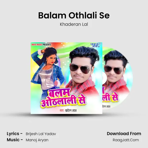 Balam Othlali Se - Khaderan Lal