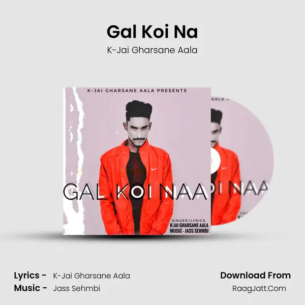 Gal Koi Na MP3 Song by K-Jai Gharsane Aala Cover