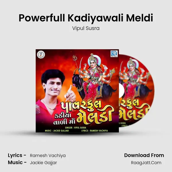 Powerfull Kadiyawali Meldi - 