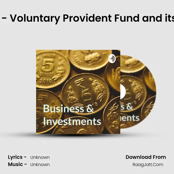 All about VPF - Voluntary Provident Fund and it's tax benefits. MP3 Song by  Cover