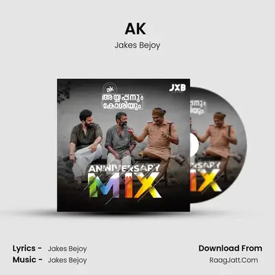 AK (Anniversary Mix) - Jakes Bejoy
