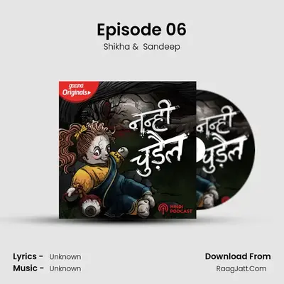 Episode 06 mp3 song