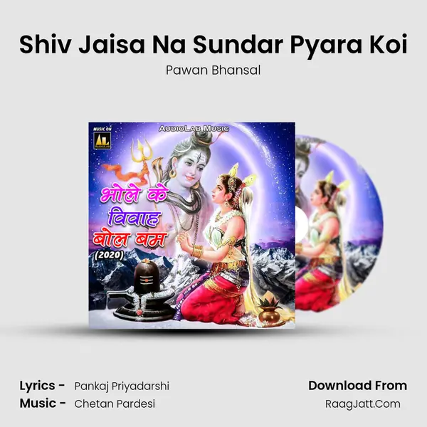 Shiv Jaisa Na Sundar Pyara Koi MP3 Song by Pawan Bhansal Cover