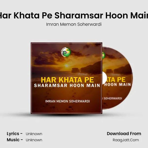 Har Khata Pe Sharamsar Hoon Main - 