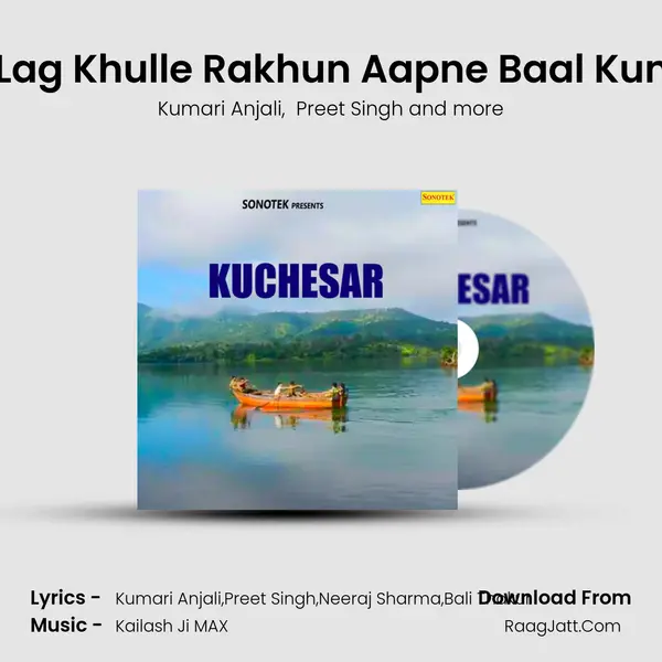 Kad Lag Khulle Rakhun Aapne Baal Kunti Ke mp3 song