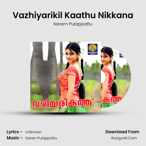 Vazhiyarikil Kaathu Nikkana MP3 Song by Narem Pulappattu Cover