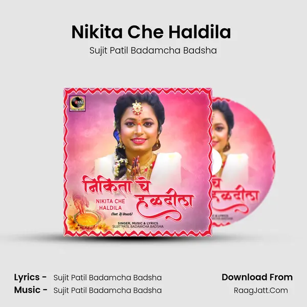 Nikita Che Haldila (feat. Dj Umesh) - Sujit Patil Badamcha Badsha