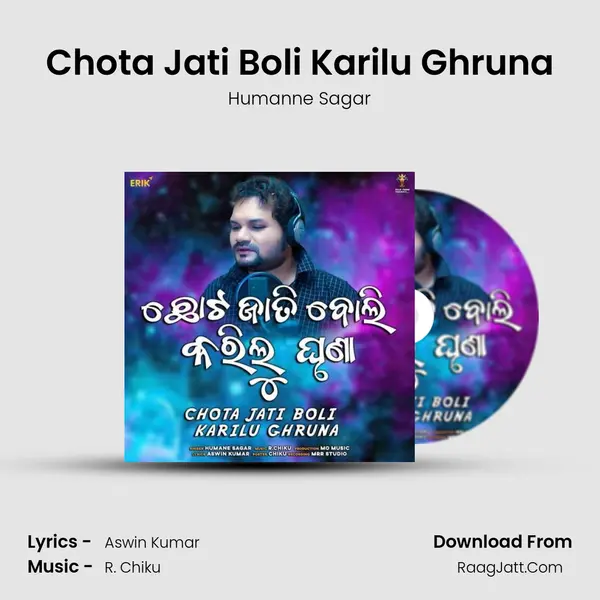 Chota Jati Boli Karilu Ghruna - 
