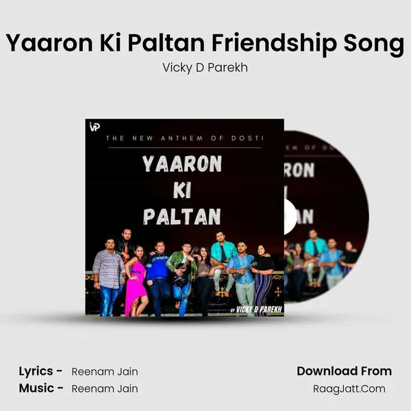 Yaaron Ki Paltan Friendship Song MP3 Song by Vicky D Parekh Cover