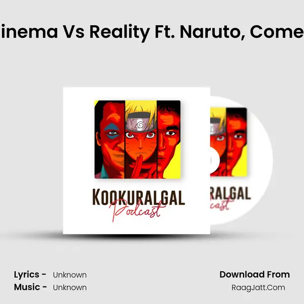 Ep 08: Love in Cinema Vs Reality Ft. Naruto, Comedian and Bruce MP3 Song by  Cover
