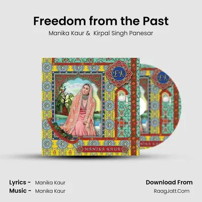 Freedom from the Past MP3 Song by Manika Kaur Cover