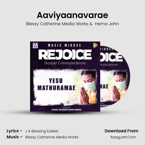 Aaviyaanavarae MP3 Song by Blessy Catherine Media Works Cover