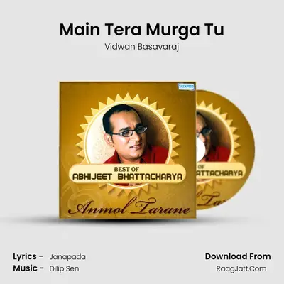 Main Tera Murga Tu MP3 Song by Vidwan Basavaraj Cover