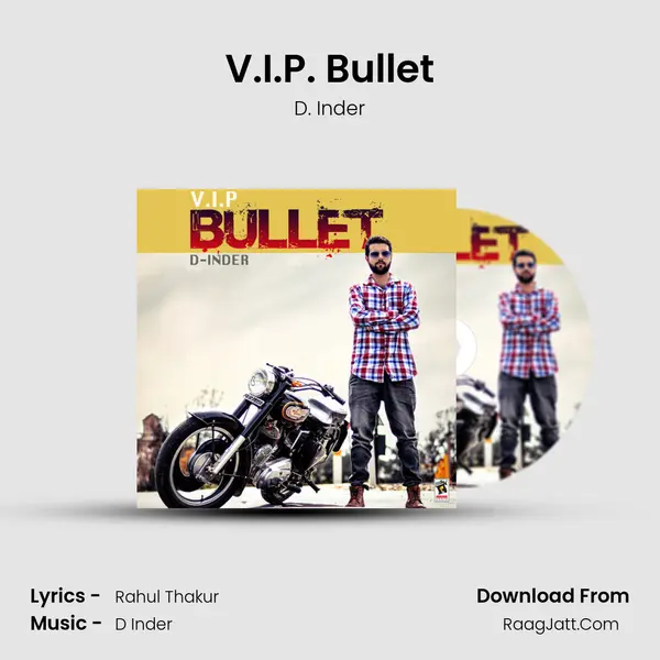 V.I.P. Bullet - D. Inder