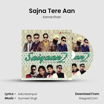 Sajna Tere Aan MP3 Song by Kamal Khan Cover