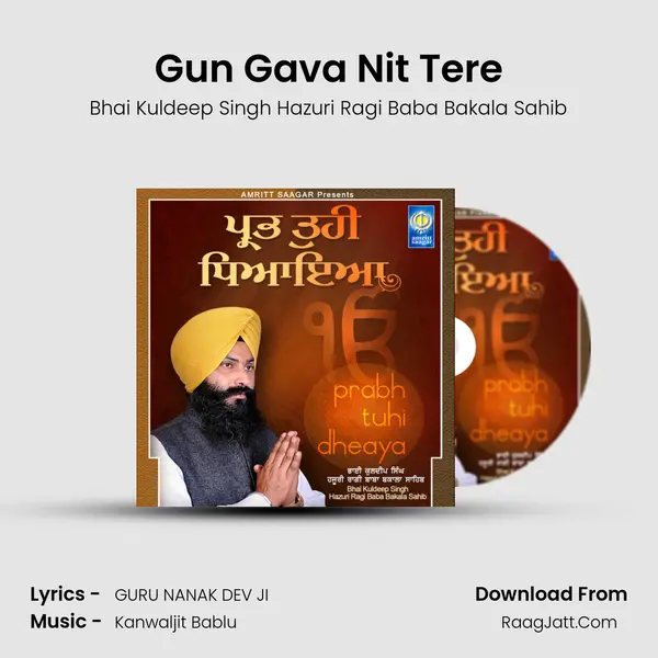 Gun Gava Nit Tere MP3 Song by Bhai Kuldeep Singh Hazuri Ragi Baba Bakala Sahib Cover