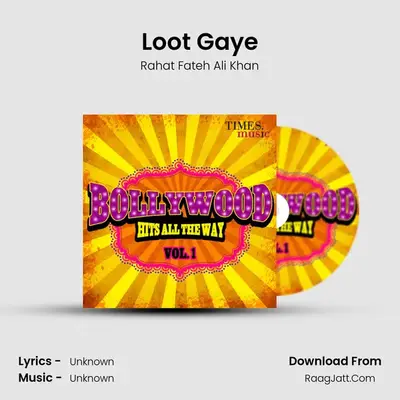 Loot Gaye MP3 Song by Rahat Fateh Ali Khan Cover