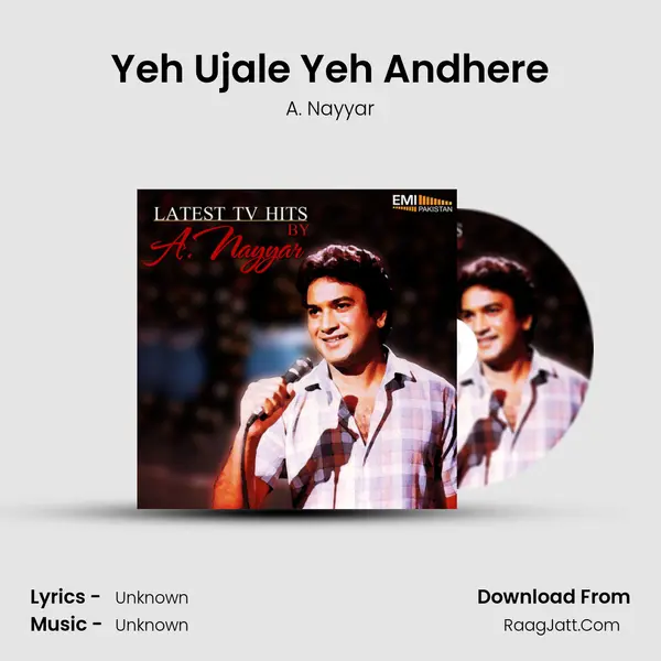 Yeh Ujale Yeh Andhere MP3 Song by A. Nayyar Cover
