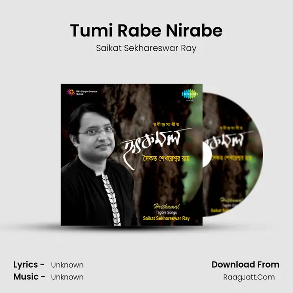 Tumi Rabe Nirabe MP3 Song by Saikat Sekhareswar Ray Cover