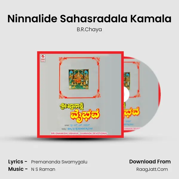Ninnalide Sahasradala Kamala MP3 Song by B.R.Chaya Cover