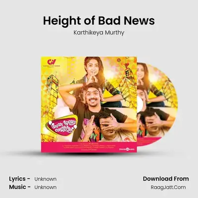 Height of Bad News MP3 Song by Karthikeya Murthy Cover