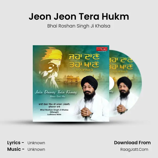 Jeon Jeon Tera Hukm MP3 Song by Bhai Roshan Singh Ji Khalsa Cover