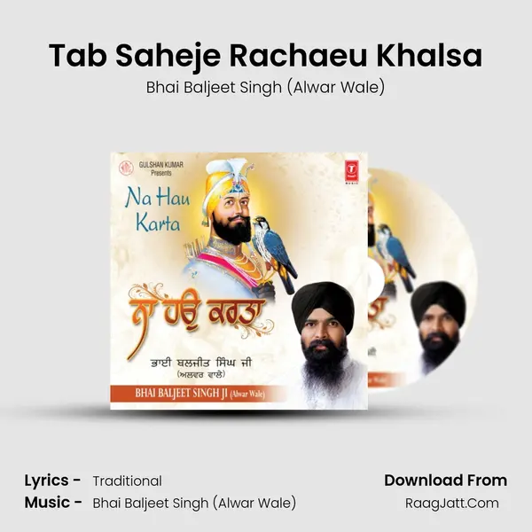 Tab Saheje Rachaeu Khalsa MP3 Song by Bhai Baljeet Singh (Alwar Wale) Cover