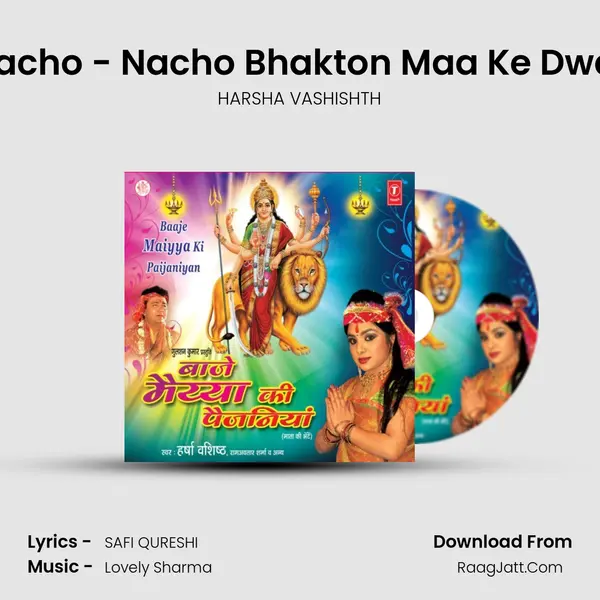 Nacho - Nacho Bhakton Maa Ke Dwar mp3 song