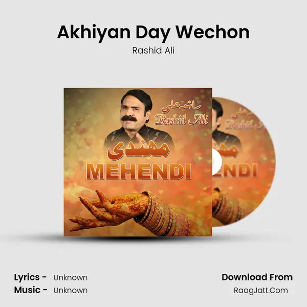 Akhiyan Day Wechon MP3 Song by Rashid Ali Cover