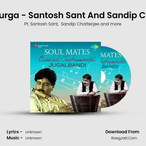 Raga - Durga - Santosh Sant And Sandip Chatterjee MP3 Song by Pt. Santosh Sant Cover