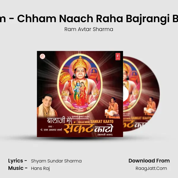 Chham - Chham Naach Raha Bajrangi Balwan MP3 Song by Ram Avtar Sharma Cover