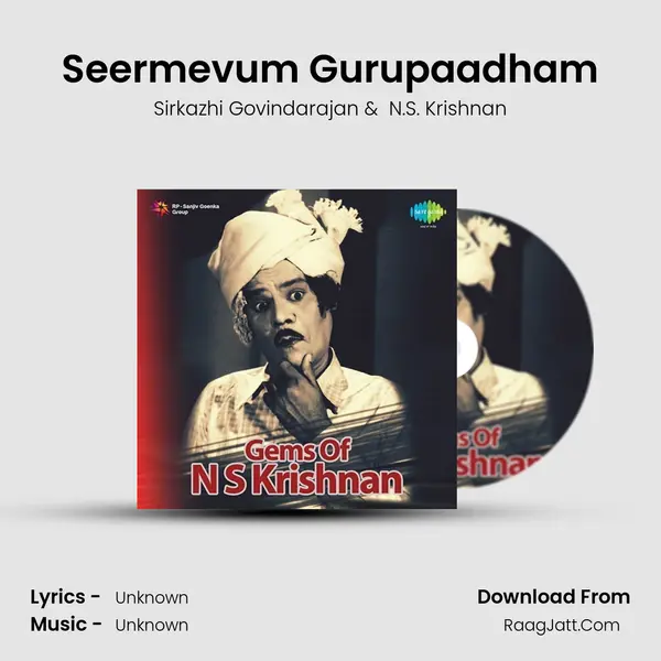 Seermevum Gurupaadham MP3 Song by Sirkazhi Govindarajan Cover