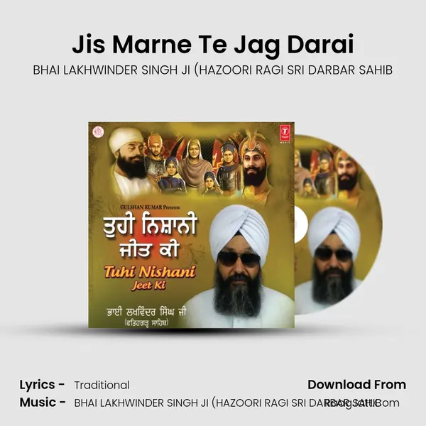 Jis Marne Te Jag Darai MP3 Song by BHAI LAKHWINDER SINGH JI (HAZOORI RAGI SRI DARBAR SAHIB Cover