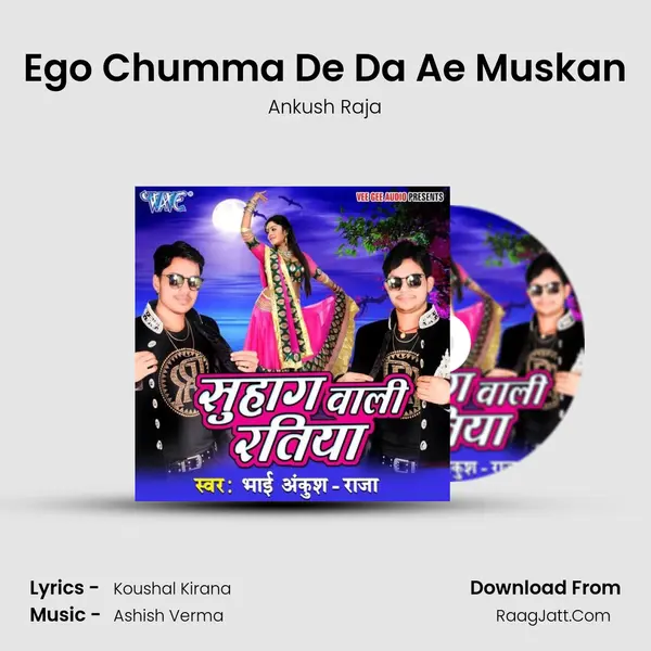 Ego Chumma De Da Ae Muskan MP3 Song by Ankush Raja Cover