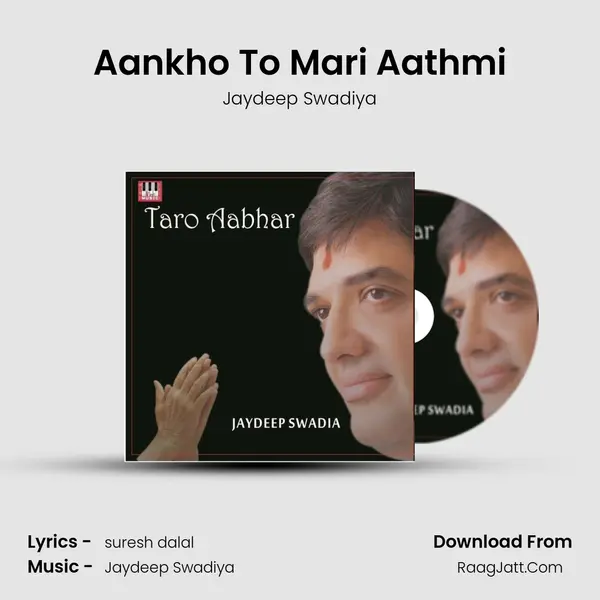 Aankho To Mari Aathmi MP3 Song by Jaydeep Swadiya Cover