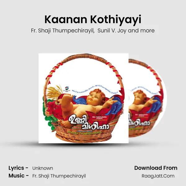 Kaanan Kothiyayi MP3 Song by Fr. Shaji Thumpechirayil Cover