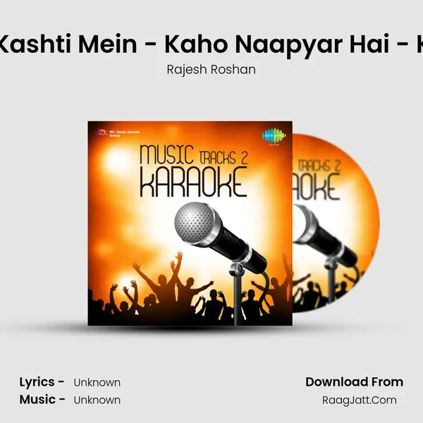 Pyar Ki Kashti Mein - Kaho Naapyar Hai - Karaoke MP3 Song by Rajesh Roshan Cover