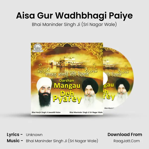 Aisa Gur Wadhbhagi Paiye MP3 Song by Bhai Maninder Singh Ji (Sri Nagar Wale) Cover