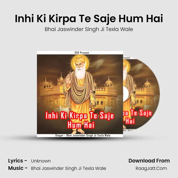 Inhi Ki Kirpa Te Saje Hum Hai MP3 Song by Bhai Jaswinder Singh Ji Texla Wale Cover
