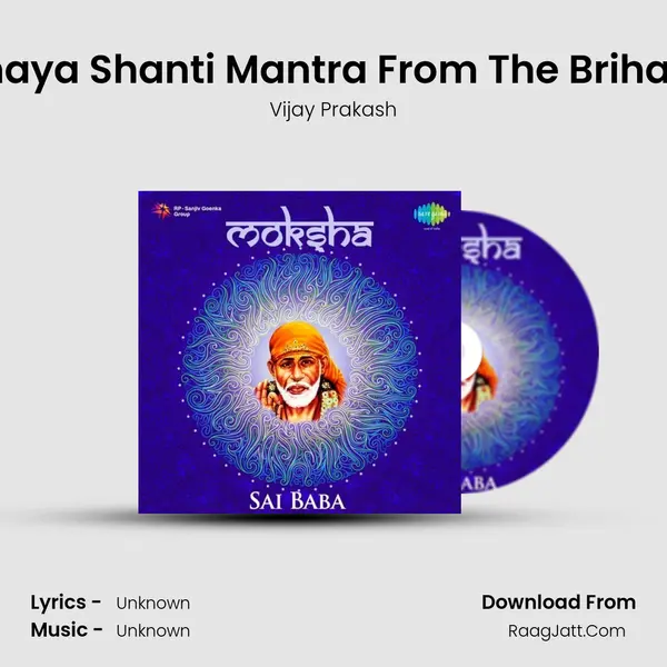 Asato Maa Sadgamaya Shanti Mantra From The Brihadaranyaopanishad MP3 Song by Vijay Prakash Cover
