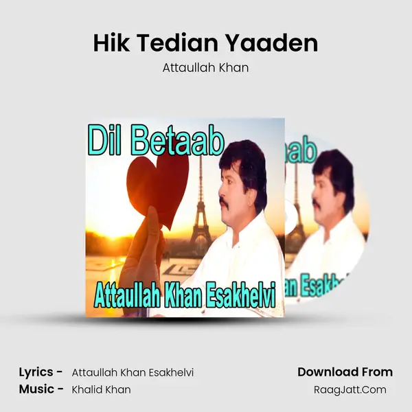 Hik Tedian Yaaden MP3 Song by Attaullah Khan Cover