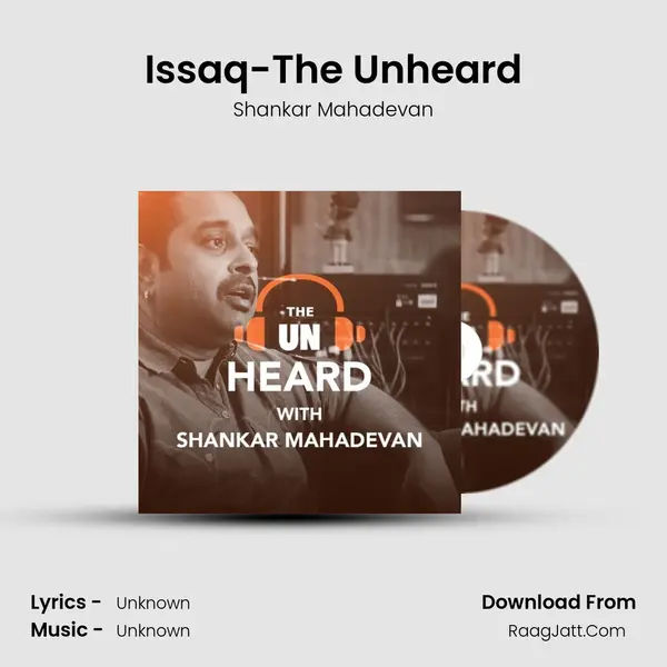 Issaq-The Unheard MP3 Song by Shankar Mahadevan Cover