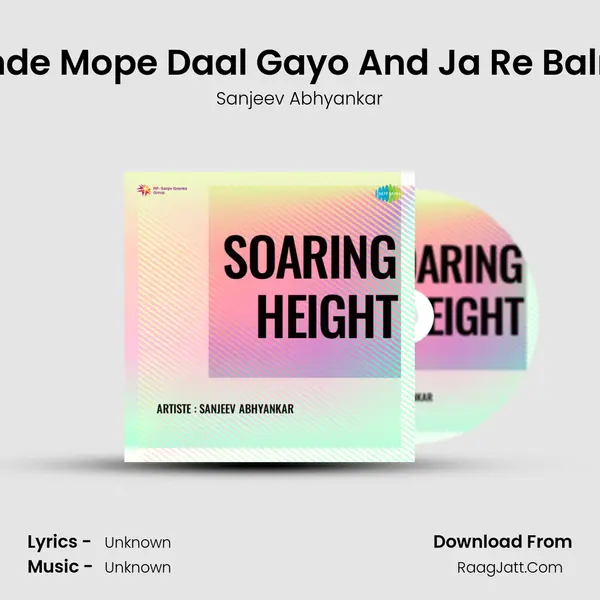 Kaun Fande Mope Daal Gayo And Ja Re Balma To Se MP3 Song by Sanjeev Abhyankar Cover