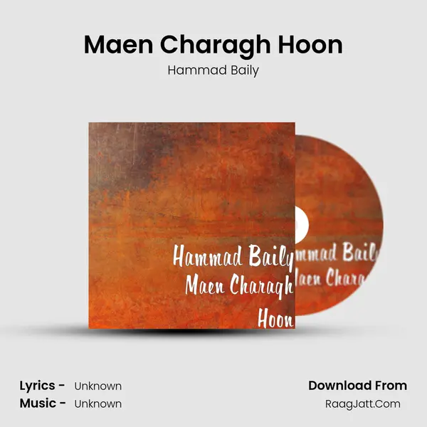 Maen Charagh Hoon MP3 Song by Hammad Baily Cover