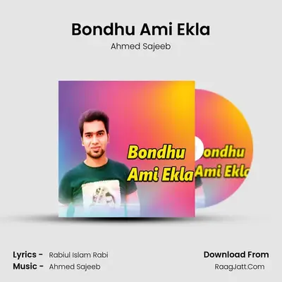 Bondhu Ami Ekla Cover