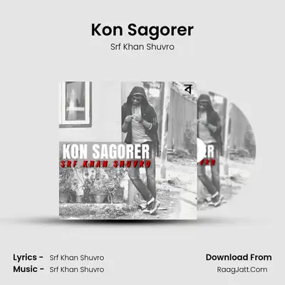 Kon Sagorer MP3 Song by Srf Khan Shuvro Cover