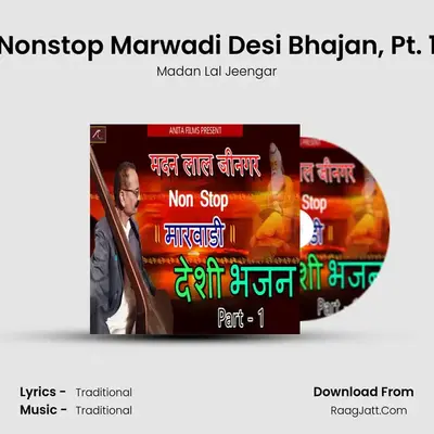 Nonstop Marwadi Desi Bhajan, Pt. 1 MP3 Song by Madan Lal Jeengar Cover