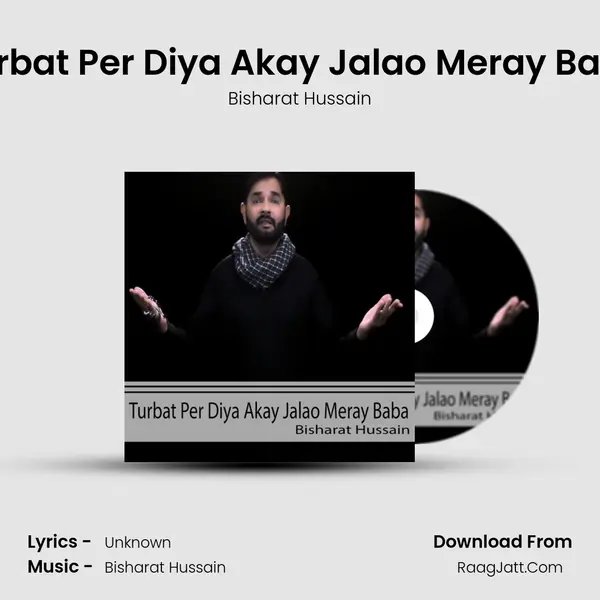 Turbat Per Diya Akay Jalao Meray Baba MP3 Song by Bisharat Hussain Cover